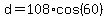 d+=+108%2Acos%2860%29