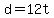 d+=+12t