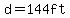 d+=+144ft