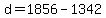 d+=+1856+-+1342