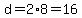 d+=+2%2A8=16