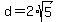d+=+2%2Asqrt%285%29