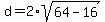 d+=+2%2Asqrt%2864+-+16%29