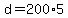 d+=+200%2A5
