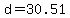 d+=+30.51