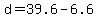 d+=+39.6+-6.6