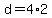 d+=+4%2A2
