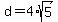 d+=+4%2Asqrt%285%29