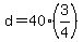 d+=+40%2A%283%2F4%29