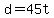 d+=+45t