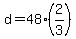 d+=+48%2A%282%2F3%29