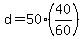 d+=+50%2A%2840%2F60%29