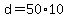 d+=+50%2A10
