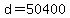 d+=+50400