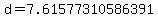 d+=+7.61577310586391