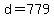 d+=+779