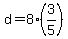 d+=+8%2A%283%2F5%29