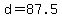 d+=+87.5
