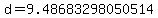 d+=+9.48683298050514
