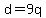 d+=+9q+
