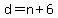 d+=+n+%2B+6
