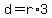 d+=+r%2A3