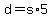 d+=+s%2A5