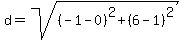 d+=+sqrt%28%28-1+-+0%29%5E2+%2B+%286+-+1%29%5E2%29