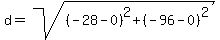 d+=+sqrt%28%28-28-0%29%5E2%2B%28-96-0%29%5E2%29