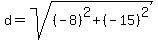 d+=+sqrt%28%28-8%29%5E2+%2B+%28-15%29%5E2%29
