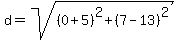 \"d+=+sqrt%28%280+%2B+5%29%5E2+%2B+%287+-+13%29%5E2%29\"