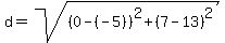 \"d+=+sqrt%28%280+-+%28-5%29%29%5E2+%2B+%287+-+13%29%5E2%29\"