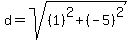 d+=+sqrt%28%281%29%5E2+%2B+%28-5%29%5E2%29