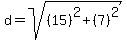 d+=+sqrt%28%2815%29%5E2+%2B+%287%29%5E2%29