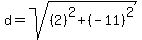 d+=+sqrt%28%282%29%5E2+%2B+%28-11%29%5E2%29