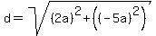 d+=+sqrt%28%282a%29%5E2%2B%28%28-5a%29%5E2%29%29
