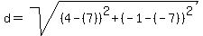 d+=+sqrt%28%284+-+%287%29%29%5E2+%2B+%28-1+-+%28-7%29%29%5E2%29