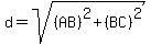 d+=+sqrt%28%28AB%29%5E2%2B%28BC%29%5E2%29