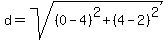d+=+sqrt%28+%280-4%29%5E2+%2B+%284-2%29%5E2+%29