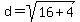 d+=+sqrt%28+16+%2B+4+%29