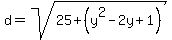 d+=+sqrt%28+25%2B%28y%5E2-2y%2B1%29+%29