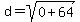 d+=+sqrt%280+%2B+64%29