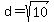 d+=+sqrt%2810%29