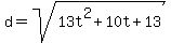 d+=+sqrt%2813t%5E2+%2B+10t+%2B+13%29