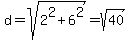 d+=+sqrt%282%5E2+%2B+6%5E2%29+=+sqrt%2840%29