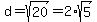 d+=+sqrt%2820%29+=+2%2Asqrt%285%29
