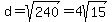 d+=+sqrt%28240%29+=++4sqrt%2815%29