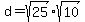 d+=+sqrt%2825%29%2Asqrt%2810%29