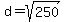 d+=+sqrt%28250%29