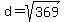 d+=+sqrt%28369%29